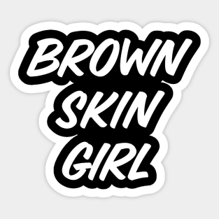 Brown Skin Girl, Black Woman, African American Woman, Black Girl Magic Sticker
